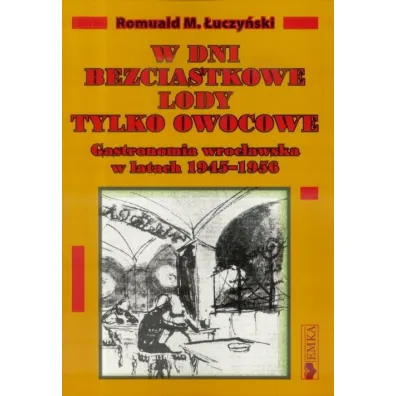 W dni bezciastkowe lody tylko owocowe - Romuald M �uczy�ski