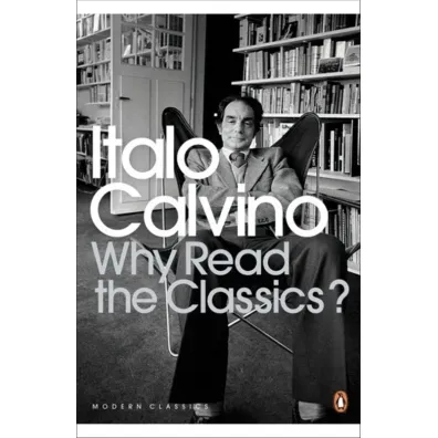 Why Read the Classics? wer. angielska - Italo Calvino