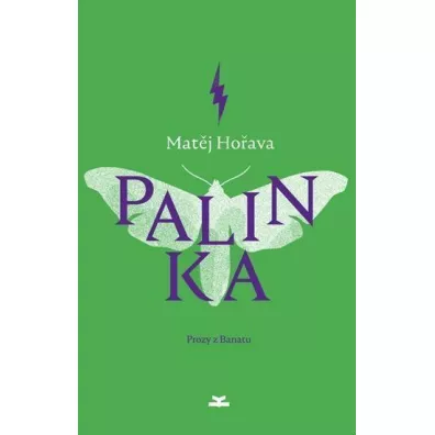Palinka Prozy z Banatu - Mat�j Ho�ava