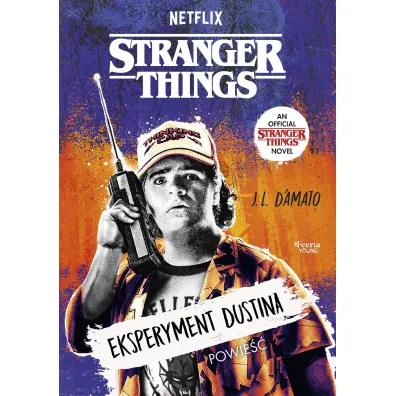 Stranger Things. Eksperyment Dustina - J L D`amato