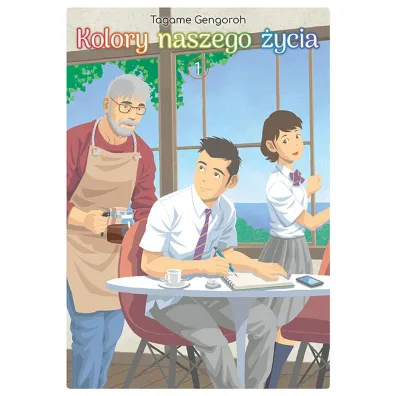 Kolory naszego �ycia. Tom 1 - Tagame Gengoroh