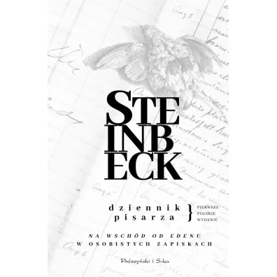 Dziennik pisarza. Na wsch�d od Edenu w osobistych zapiskach - John Steinbeck