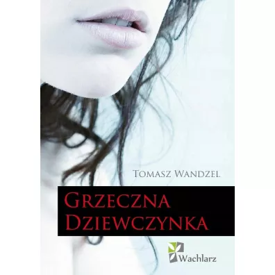 Grzeczna Dziewczynka - Tomasz Wandzel