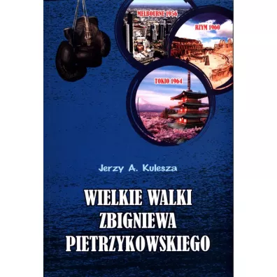 Wielkie walki Zbigniewa Pietrzykowskiego - Jerzy A Kulesza