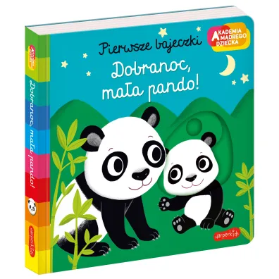 Dobranoc, ma�a pando! Akademia M�drego Dziecka. Pierwsze bajeczki