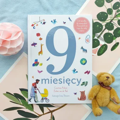 9 miesi�cy. Od zarodka do noworodka!