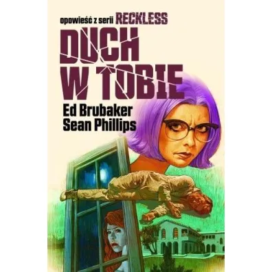 Duch w tobie. Reckless. Tom 4 - Ed Brubaker