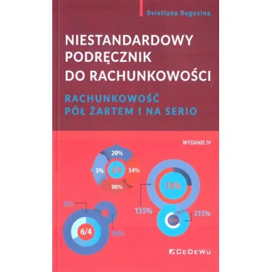 Niestandardowy podr�cznik do rachunkowo�ci. Rachunkowo�� p� �artem i na serio - Svetlana Rogozina