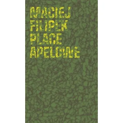 Place apelowe - Maciej Filipek