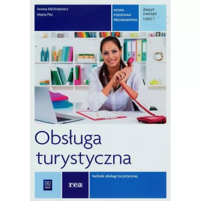 Obs�uga turystyczna. Technik obs�ugi turystycznej. Zeszyt �wicze�. Cz�� 1 - Iwona Michniewicz, Maria Pe�