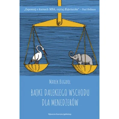 Bajki Dalekiego Wschodu dla mened�er�w. Jak zrozumie� �wiat wsp�czesnego zarz�dzania - Marek Bugdol