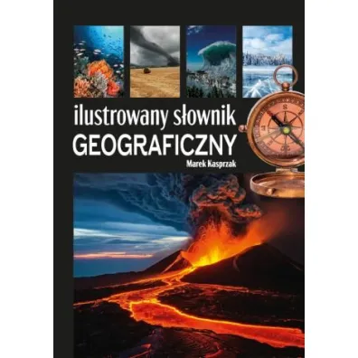 Ilustrowany s�ownik geograficzny - Marek Kasprzak