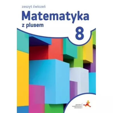 Matematyka z plusem 8. Zeszyt �wicze�. Szko�a podstawowa - Ma�gorzata Dobrowolska, Marcin Karpi�ski, Marta Jucewicz
