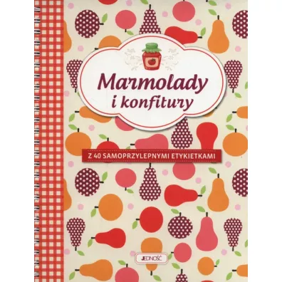 Marmolady i konfitury - Edyta Tkaczyk-borwka