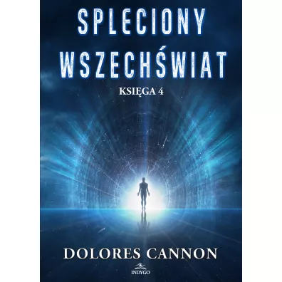 Spleciony Wszechwiat. Ksiga 4 - Dolores Cannon