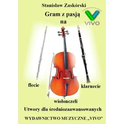 Gram z pasj� na flecie, klarnecie i wiolonczeli - Stanis�aw  Zask�rski