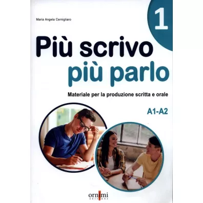 Piu scrivo piu parlo 1 (A1-A2) - Maria Angela Cernigliaro