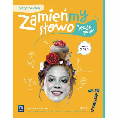 Zamie�my s�owo. J�zyk polski. Szko�a podstawowa. Klasa 7. Zeszyt �wicze� - Katarzyna Kukla-Guzgan
