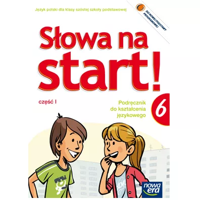 S�owa na start. J�zyk polski. Klasa 6. Podr�cznik do kszta�cenia j�zykowego. Cz�� 1 - A. Wojciechowska, A Marcinkiewicz