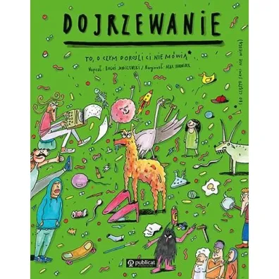 Dojrzewanie. To, o czym doro�li Ci nie m�wi� - Max Skorwider, Bogu� Janiszewski