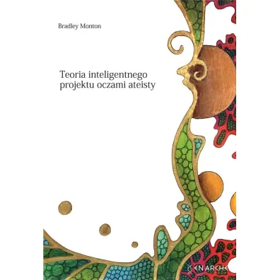Teoria inteligentnego projektu oczami ateisty - Bradley Monton