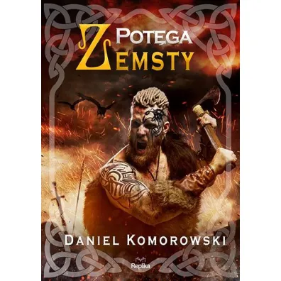 Pot�ga zemsty. Furia wiking�w. Tom 3 - Daniel  Komorowski