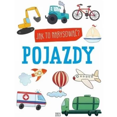 Pojazdy. Jak to narysowa�?