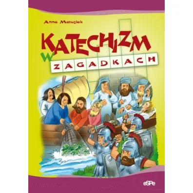 Katechizm w zagadkach - Anna Matusiak