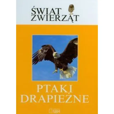 �wiat zwierz�t. Ptaki drapie�ne - Genevieve Becker
