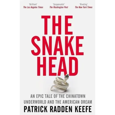 The Snakehead - Patrick Radden Keefe