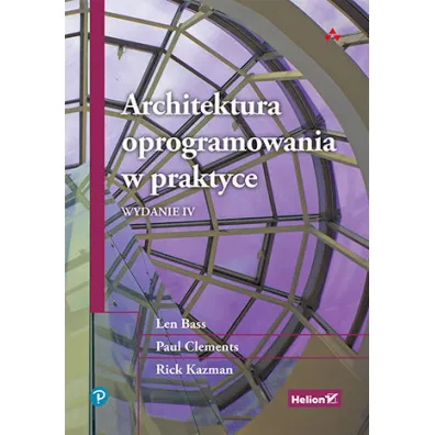 Architektura oprogramowania w praktyce. Wydanie IV - Paul Clements