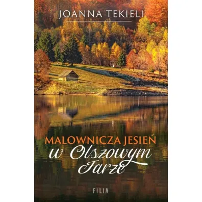 Malownicza jesie� w Olszowym Jarze - Joanna Tekieli
