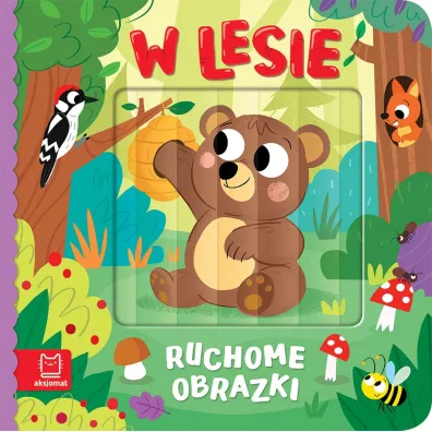 Ruchome obrazki. W lesie - Agata Kaczy�ska