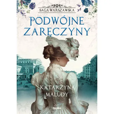 Pakiet Saga Warszawska. Tomy 1-6: Panny na wydaniu, Podw�jne zar�czyny, Dom trzech wd�w, Ma��e�skie wi�zi, Narzeczona rewolucjonisty, Tango dla trojga