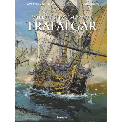 Trafalgar. Wielkie bitwy morskie
