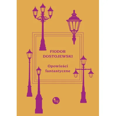 Opowie�ci fantastyczne - Fiodor Dostojewski