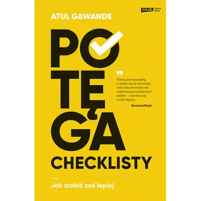Pot�ga checklisty. Jak zrobi� co� lepiej - Atul Gawande