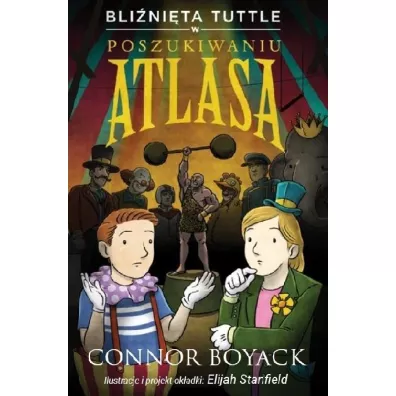 Bli�ni�ta Tuttle w poszukiwaniu Atlasa - Connor  Boyack