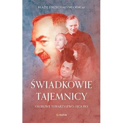 �wiadkowie tajemnicy - B�a�ej Strzechmi�ski