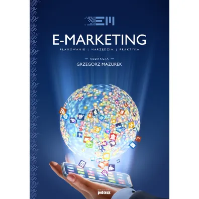 Emarketing strategia planowanie praktyka - Grzegorz Mazurek