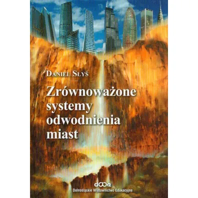 Zr�wnowa�one systemy odwodnienia miast - Daniel S�y�