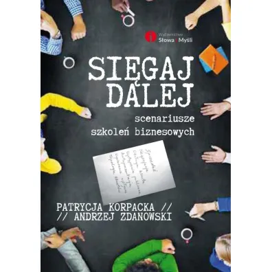 Si�gaj dalej - Andrzej Zdanowski, Patrycja Korpacka