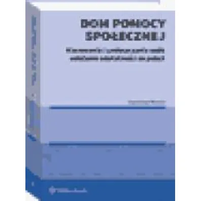 Dom pomocy spo�ecznej Kierowanie umieszczanie i ustalanie odp�atno�ci za pobyt