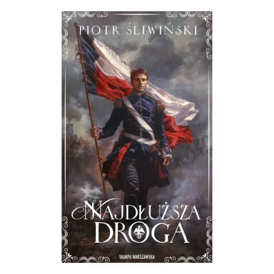 Najd�u�sza droga - Piotr �liwi�ski