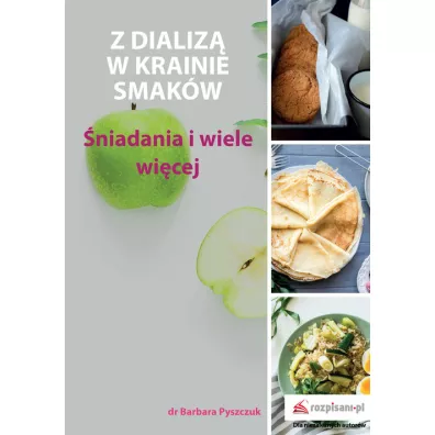 Z dializ� w krainie smak�w - Barbara Pyszczuk
