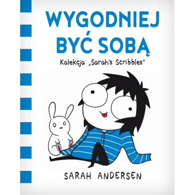 Sarah's Scribbles Wygodniej by� sob� - Sarah  Andersen