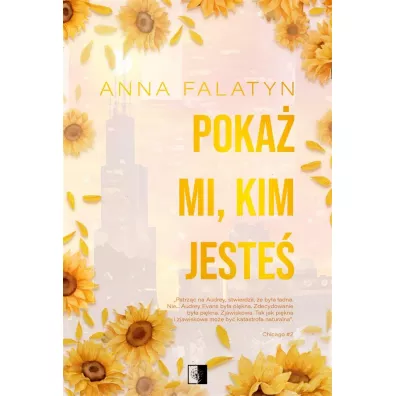 Poka� mi, kim jeste�. Chicago. Tom 2 - Anna  Falatyn