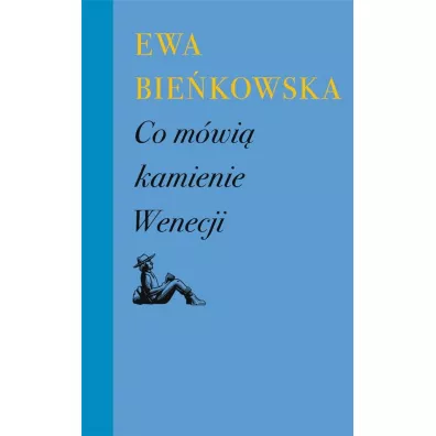 Co m�wi� kamienie Wenecji - Ewa Bie�kowska