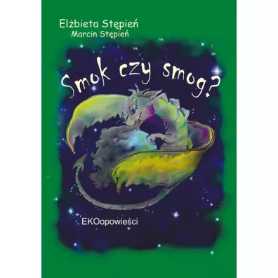 Smok czy smog? - El�bieta  St�pie�, Marcin  St�pie�