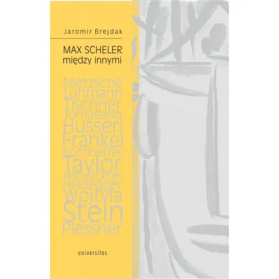 Max Scheler mi�dzy innymi - Jaromir Brejdak